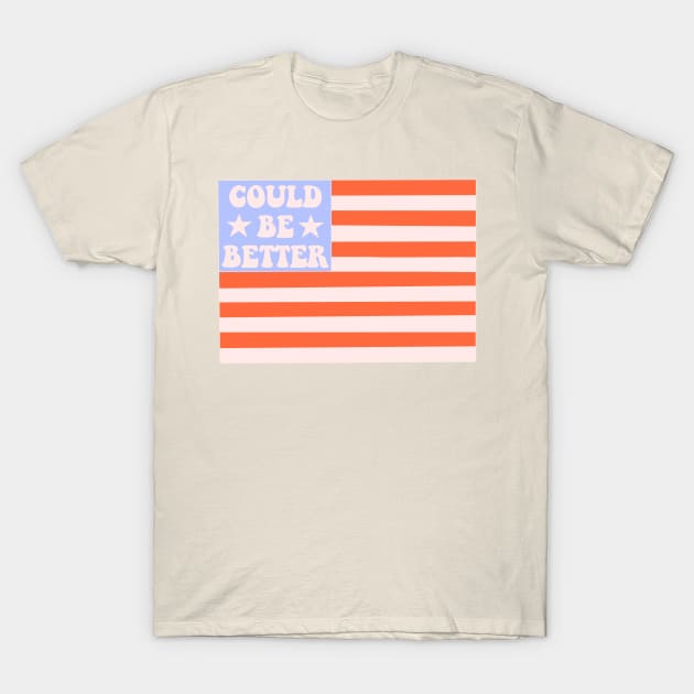 America...It Could Be Better - The Peach Fuzz T-Shirt by ThePeachFuzz